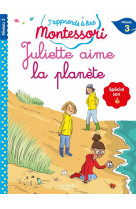 Juliette aime la planete (son e), niveau 3 - j-apprends a lire montessori