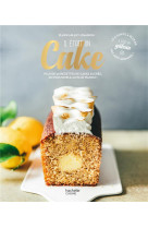 Il etait un cake - plus de 50 recettes de cakes sucres, du plus simple au plus wahou !