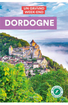 Dordogne guide un grand week-end