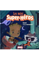 Marvel - les mini super-heros - groot a la rescousse