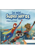 Marvel - les mini super-heros - l-hiver de groot