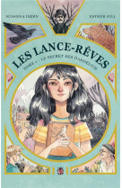 Les lance-reves - tome 1 - le secret des dandelion