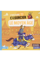 L-histoire c-est pas sorcier - le moyen age