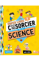 Le super livre c-est pas sorcier de la science