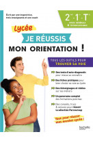 Je reussis mon orientation 2nde-1re-tle voies generale et technologique