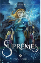 Les supremes - tome 1 - l-academie