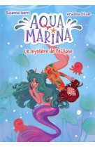 Aqua marina - tome 2 - le mystere de l-eclipse