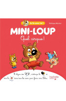 Mini-loup - quel cirque !