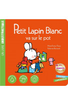 Petit lapin blanc va sur le pot