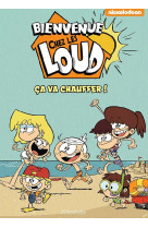 Bienvenue chez les loud - hors serie - ca va chauffer !