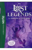 Lost legends - t01 - lost legends 01 - la jeunesse de flynn rider