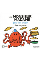 Monsieur madame - les monsieur madame font des crepes