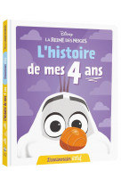 La reine des neiges - l-histoire de mes 4 ans - l-anniversaire d-olaf - disney