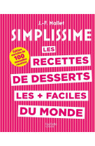 Les recettes de desserts les + faciles du monde - edition enrichie de 100 nouvelles recettes