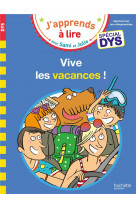 Sami et julie- special dys (dyslexie) vive les vacances !