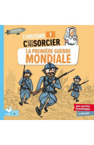 L'histoire c'est pas sorcier - la première guerre mondiale