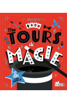 Mes tours de magie - avec 32 tours a faire n-importe ou