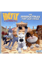 Idefix - les irreductibles font leur cirque