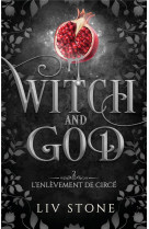 Witch and god - tome 2  (couverture discreet) - l-enlevement de circe