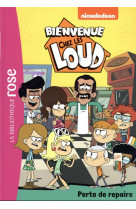 Bienvenue chez les loud - t40 - bienvenue chez les loud 40 - perte de repaire