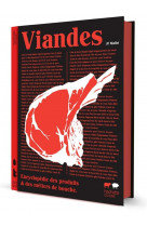 Viandes - encyclopedie des produits & des metiers de bouche