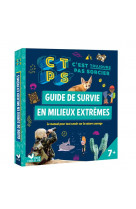 Guide de survie en milieux extremes - c-est toujours pas sorcier