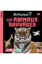 Dis pourquoi les animaux sauvages