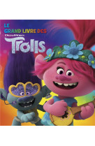 Dreamworks - trolls -le grand livre des trolls