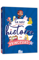 Ce soir je voudrais une histoire de princesses...