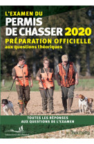 L-examen du permis de chasser 2020 - preparation officielle aux questions theoriques. toutes les rep