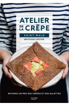 Devenir un pro de la crepe avec l-atelier de la crepe - devenez un pro des crepes & galettes