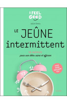 Le jeune intermittent - 10 menus pour une detox saine et efficace