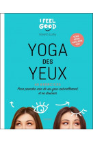 Yoga des yeux - 60 exercices - pour prendre soin de ses yeux naturellement et en douceur