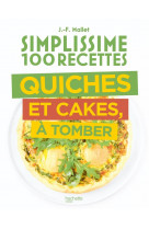 Simplissime quiches cakes tartes