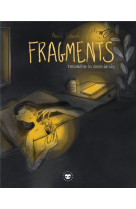 Fragments - rassembler les coeurs brises