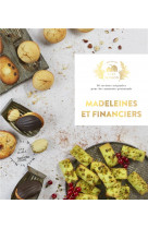 Madeleines et financiers - 30 recettes originales pour des moments gourmands