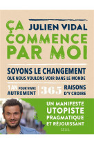 Ca commence par moi - soyons le changement que nous voulons voir dans le monde