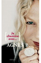 Je chemine avec agnes b.