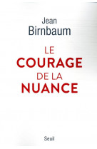 Le courage de la nuance