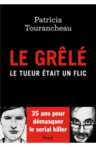 Le grele - le tueur etait un flic