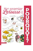 Mon premier larousse des pourquoi ?