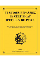 Et si vous repassiez votre certificat d-etudes en 1930 ?