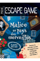 Escape game de poche junior : malice au pays des merveilles