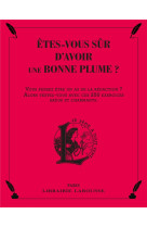 Etes-vous sur d-avoir une bonne plume ?