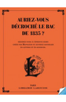 Auriez-vous decroche le bac de 1835 ?