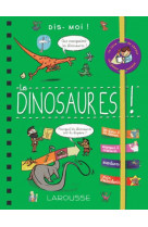 Dis-moi ! les dinosaures