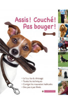 Assis, couche, pas bouger