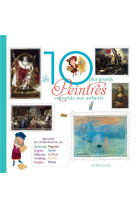 Les 10 plus grands peintres racontes aux enfants