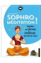 Sophro-meditation - reveillez les forces positives qui sont en vous !