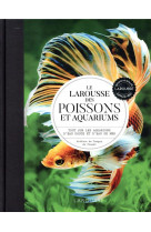 Le larousse des poissons et aquariums